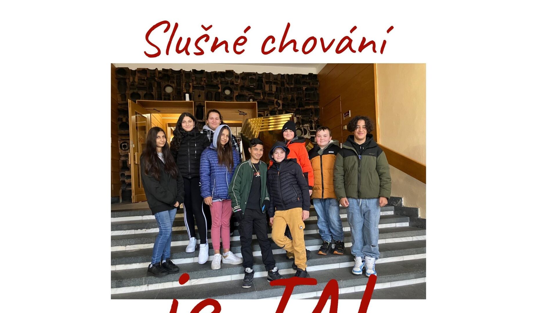 Slušné chování je IN